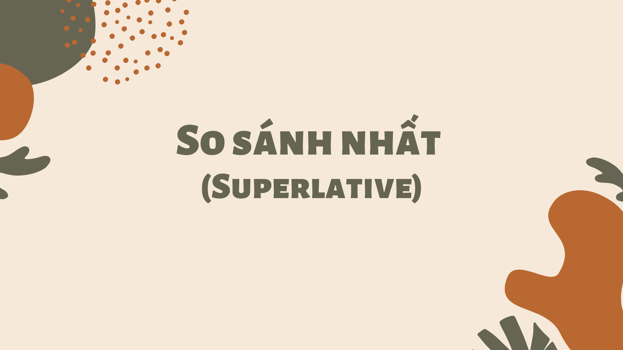 Các dạng câu so sánh trong tiếng Anh