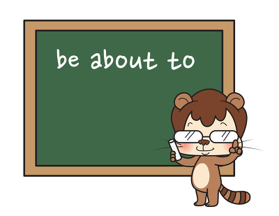 Cấu trúc be about to