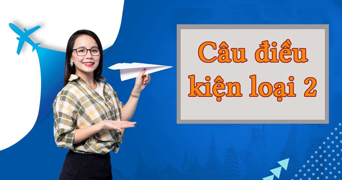 Câu điều kiện loại 2