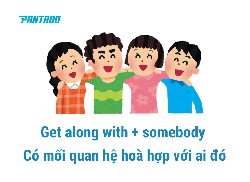 Cụm “Get along with” nghĩa là gì?