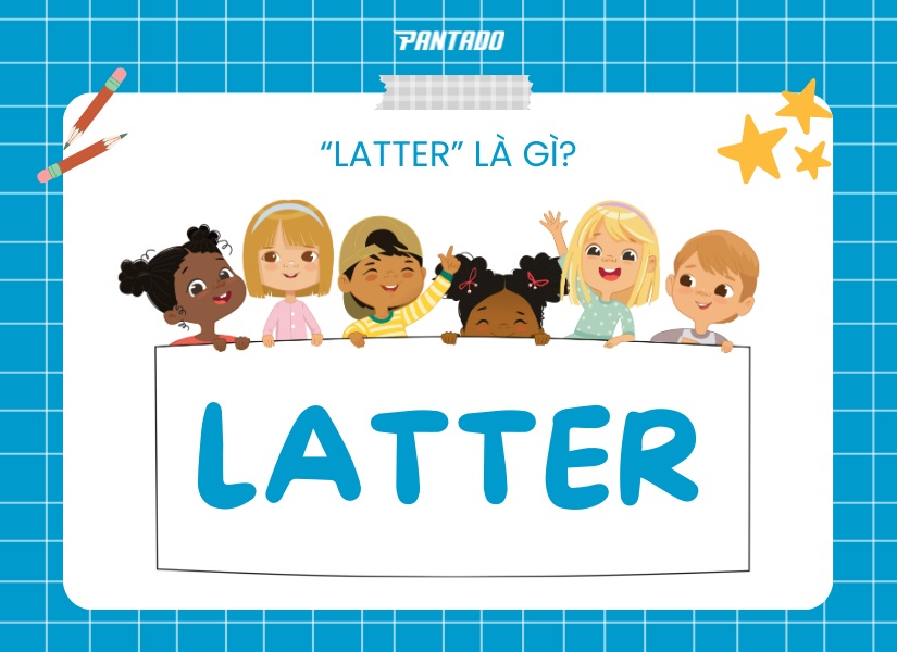 “Latter” nghĩa là gì?