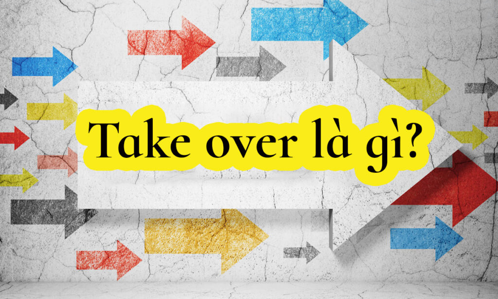 Take over là gì?