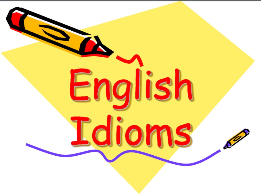 thành ngữ tiếng Anh