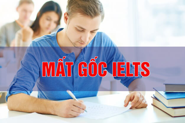 sai lầm của dân mất gốc khi học IELTS